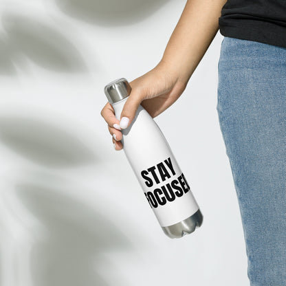 Stay Focused/ water bottle