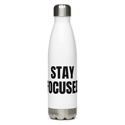 Stay Focused/ water bottle