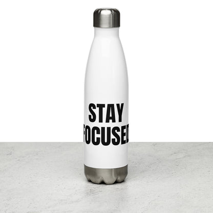 Stay Focused/ water bottle