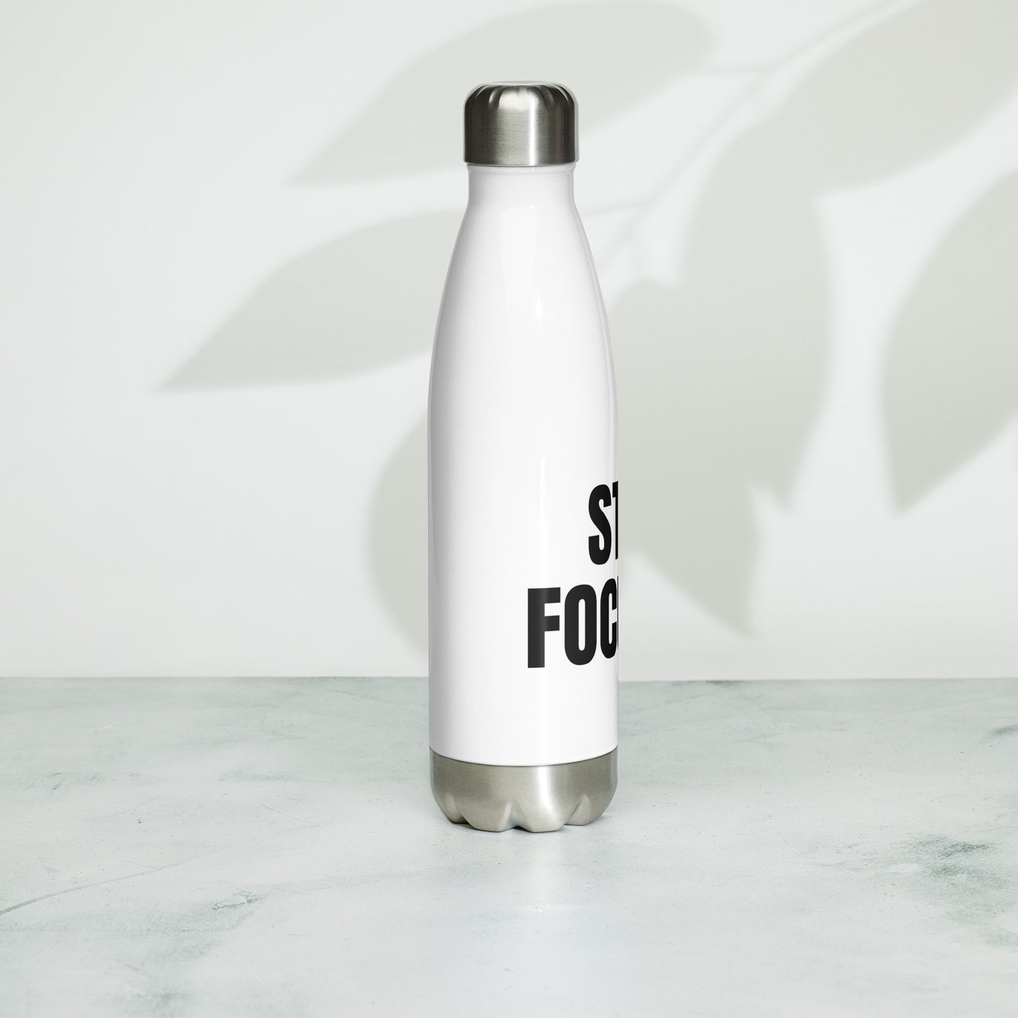 Stay Focused/ water bottle