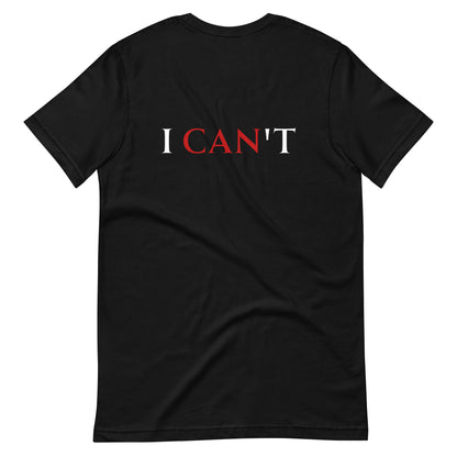 i CAN t/T-Shirt