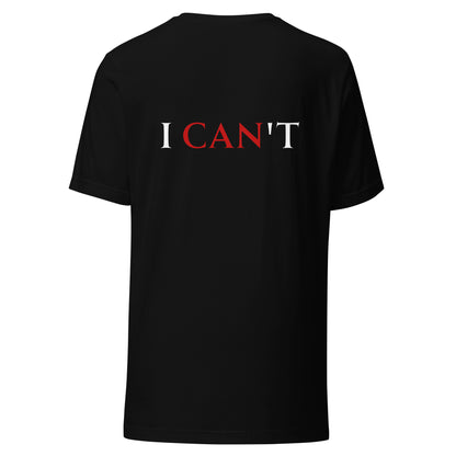 i CAN t/T-Shirt