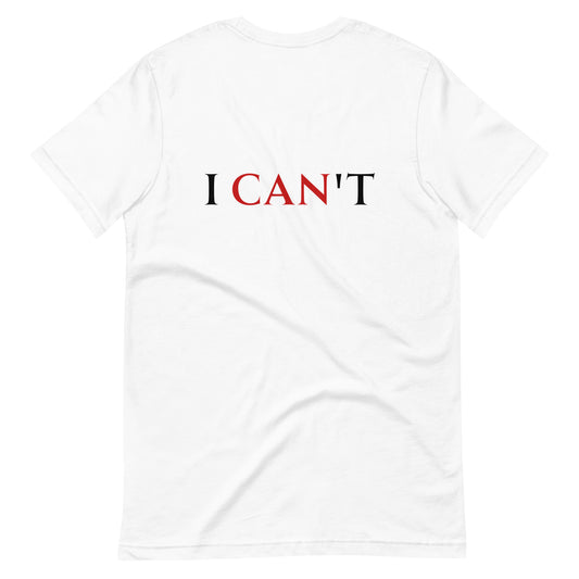 i CANt T-Shirt