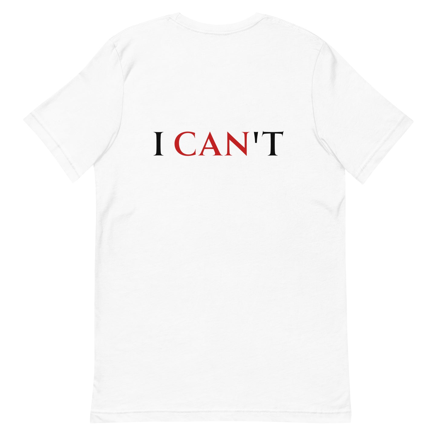 i CANt T-Shirt